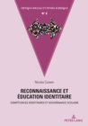 Reconnaissance Et Education Identitaire : Competences Identitaires Et Gouvernance Scolaire - Book