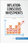 Inflation-Conscious Investments : Avoid the most common investment pitfalls - eBook
