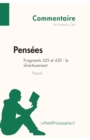 Pens?es de Pascal - Fragments 425 et 430 : le divertissement (Commentaire): Comprendre la philosophie avec lePetitPhilosophe.fr - Book