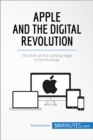 Apple and the Digital Revolution : The firm at the cutting edge of technology - eBook