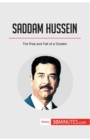 Saddam Hussein : The Rise and Fall of a Dictator - Book