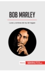 Bob Marley : Luces y sombras del rey del reggae - Book
