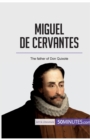 Miguel de Cervantes : The father of Don Quixote - Book