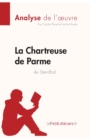 La Chartreuse de Parme de Stendhal (Analyse de l'oeuvre) : Analyse compl?te et r?sum? d?taill? de l'oeuvre - Book