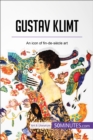 Gustav Klimt : An icon of fin-de-siecle art - eBook