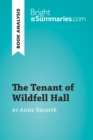 The Tenant of Wildfell Hall by Anne Bronte (Book Analysis) : Detailed Summary, Analysis and Reading Guide - eBook