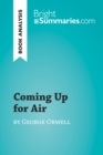 Coming Up for Air by George Orwell (Book Analysis) : Detailed Summary, Analysis and Reading Guide - eBook