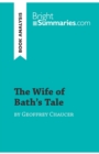 The Wife of Bath's Tale by Geoffrey Chaucer (Book Analysis) : Detailed Summary, Analysis and Reading Guide - Book
