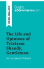 The Life and Opinions of Tristram Shandy, Gentleman by Laurence Sterne (Book Analysis) : Detailed Summary, Analysis and Reading Guide - Book