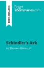 Schindler's Ark by Thomas Keneally (Book Analysis) : Detailed Summary, Analysis and Reading Guide - Book