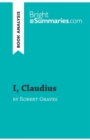I, Claudius by Robert Graves (Book Analysis) : Detailed Summary, Analysis and Reading Guide - Book