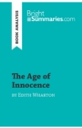 The Age of Innocence by Edith Wharton (Book Analysis) : Detailed Summary, Analysis and Reading Guide - Book