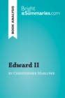 Edward II by Christopher Marlowe (Book Analysis) : Detailed Summary, Analysis and Reading Guide - eBook