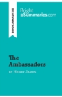 The Ambassadors by Henry James (Book Analysis) : Detailed Summary, Analysis and Reading Guide - Book