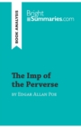 The Imp of the Perverse by Edgar Allan Poe (Book Analysis) : Detailed Summary, Analysis and Reading Guide - Book