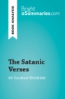 The Satanic Verses by Salman Rushdie (Book Analysis) : Detailed Summary, Analysis and Reading Guide - eBook