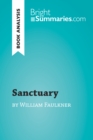 Sanctuary by William Faulkner (Book Analysis) : Detailed Summary, Analysis and Reading Guide - eBook