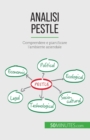 Analisi PESTLE : Comprendere e pianificare l'ambiente aziendale - Book