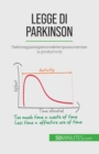 Legge di Parkinson : Padroneggiare la gestione del tempo e aumentare la produttivit? - Book