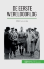De Eerste Wereldoorlog (Volume 3) : 1918, het einde - Book