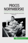 Proces norymberski : &#346;ledztwo w sprawie zbrodni przeciwko ludzko&#347;ci - Book