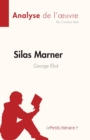 Silas Marner de George Eliot (Analyse de l'oeuvre) : R?sum? complet et analyse d?taill?e de l'oeuvre - Book