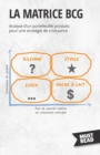 La Matrice BCG : Analyse d'un portefeuille produits pour une strat?gie de croissance - Book