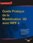 Guide Pratique de La Mod Lisation 3D Avec Wpf 4 - Book