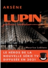 Arsene Lupin, gentleman cambrioleur : le livre ayant inspire les aventures du personnage de la serie TV diffusee en 2021 - Book