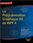 La Programmation Graphique 3D de Wpf 4 - Book