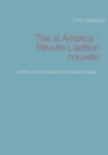 This is America - Revolte L'edition nouvelle : L'edition avec les laquais de la presse blanche et francaise - Book