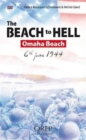 The Beach to Hell : Omaha Beach 6th June 1944 - Book