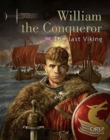 William the Conqueror : The Last Viking - Book