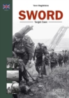 Sword : From Pegasus Bridge To Caen - Book