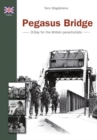 Pegasus Bridge : D-Day for the British paras - Book