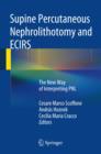 Supine Percutaneous Nephrolithotomy and ECIRS : The New Way of Interpreting PNL - Book