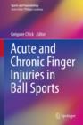 Acute and Chronic Finger Injuries in Ball Sports - Book