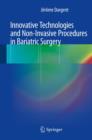 Innovative Technologies and Non-Invasive Procedures in Bariatric Surgery - eBook