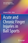 Acute and Chronic Finger Injuries in Ball Sports - Book