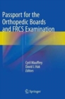 Passport for the Orthopedic Boards and FRCS Examination - Book