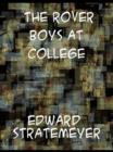 The Rover Boys at College  Or, The Right Road and the Wrong - eBook