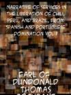 Narrative of Services in the Liberation of Chili, Peru and Brazil, from Spanish and Portuguese Domination, Volume 1 - eBook