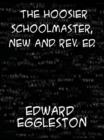 The Hoosier Schoolmaster A Story of Backwoods Life in Indiana - eBook