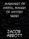 Margaret of Anjou Makers of History - eBook