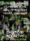 Detailed Minutiae of Soldier life in the Army of Northern Virginia, 1861-1865 - eBook