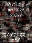 No Clue A Mystery Story - eBook