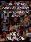 The Copper Princess A Story of Lake Superior Mines - eBook