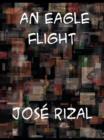 An Eagle Flight A Filipino Novel Adapted from Noli Me Tangere - eBook