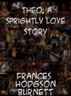 Theo A Sprightly Love Story - eBook