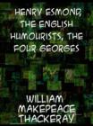 Henry Esmond; The English Humourists; The Four Georges - eBook